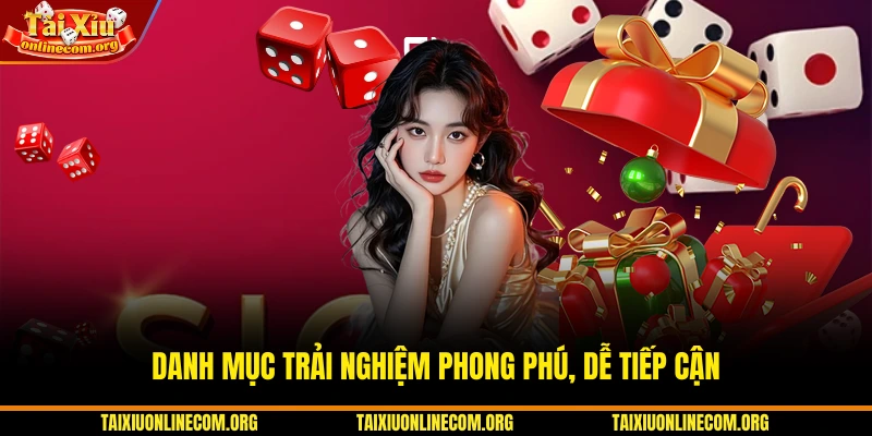 Danh mục trải nghiệm phong phú, dễ tiếp cận