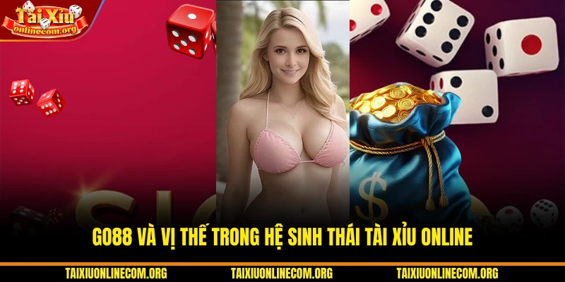 GO88 và vị thế trong hệ sinh thái Tài Xỉu Online