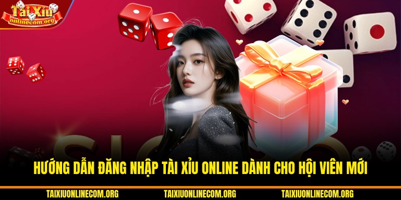 Hướng dẫn đăng nhập tài xỉu online dành cho hội viên mới
