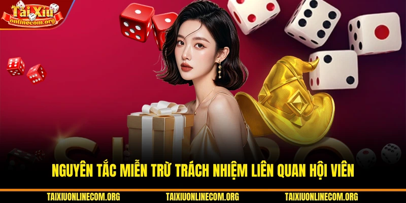 Nguyên tắc miễn trừ trách nhiệm liên quan hội viên