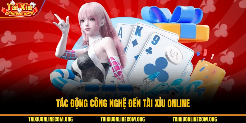 Tác động công nghệ đến tài xỉu online