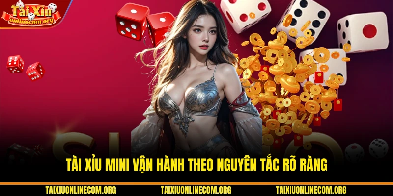 Tài xỉu Mini vận hành theo nguyên tắc rõ ràng